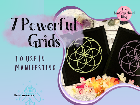 7 Most Powerful Crystal Grids for Manifesting