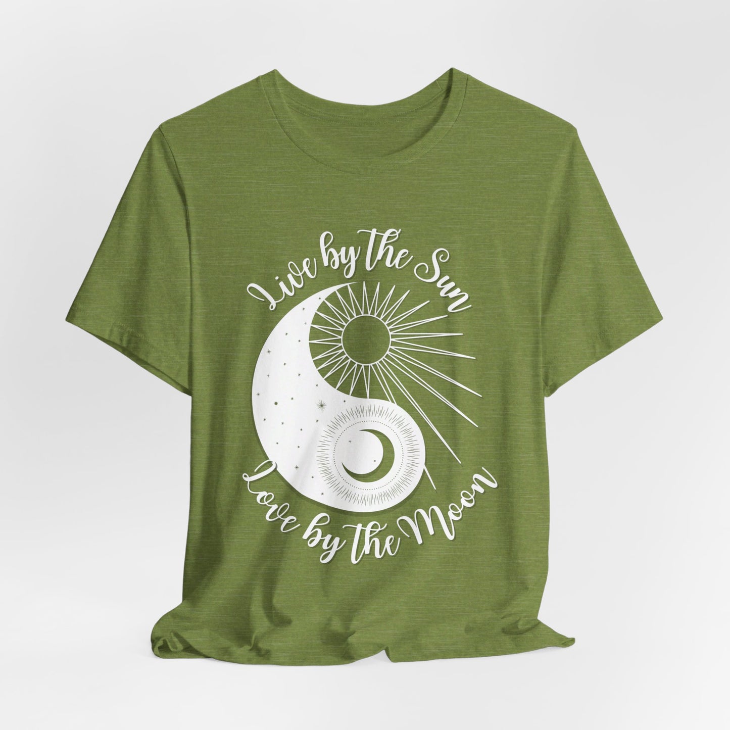 Live by the Sun, Love by the Moon T-shirt