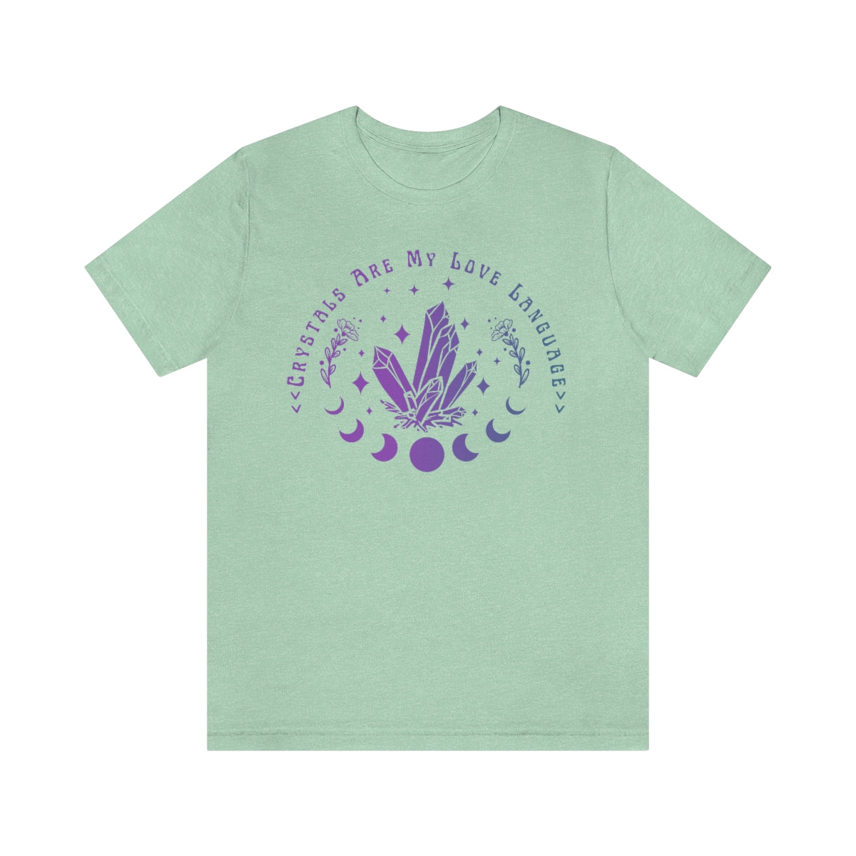 Crystals Are My Love Language T-Shirt