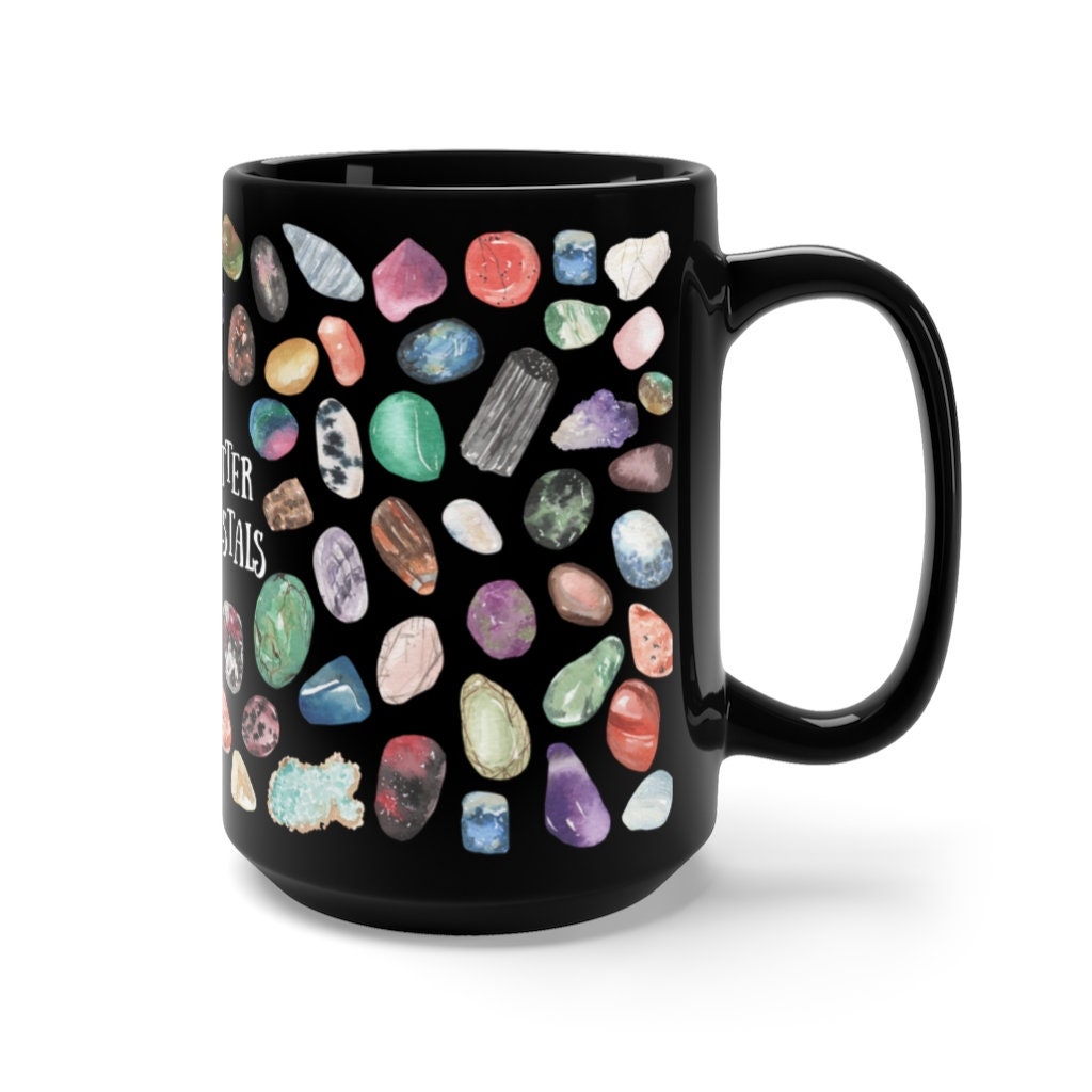 Life is better with Crystals Black Ceramic 15 oz Mug