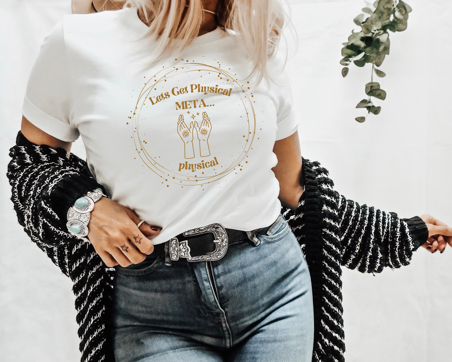 Lets Get Physical Metaphysical Funny Spiritual Shirt
