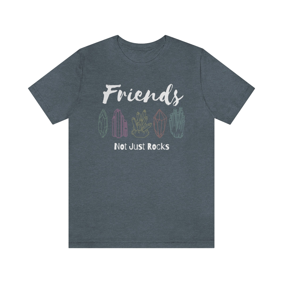 Friends Not Just Rocks Crystal Graphic T-Shirt